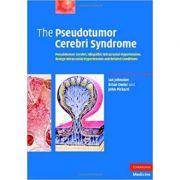The Pseudotumor Cerebri Syndrome: Pseudotumor Cerebri, Idiopathic Intracranial Hypertension, Benign Intracranial Hypertension and Related Conditions -