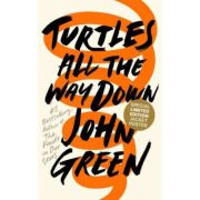 Turtles All the Way Down - John Green
