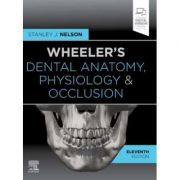Wheeler's Dental Anatomy, Physiology and Occlusion - Stanley J. Nelson