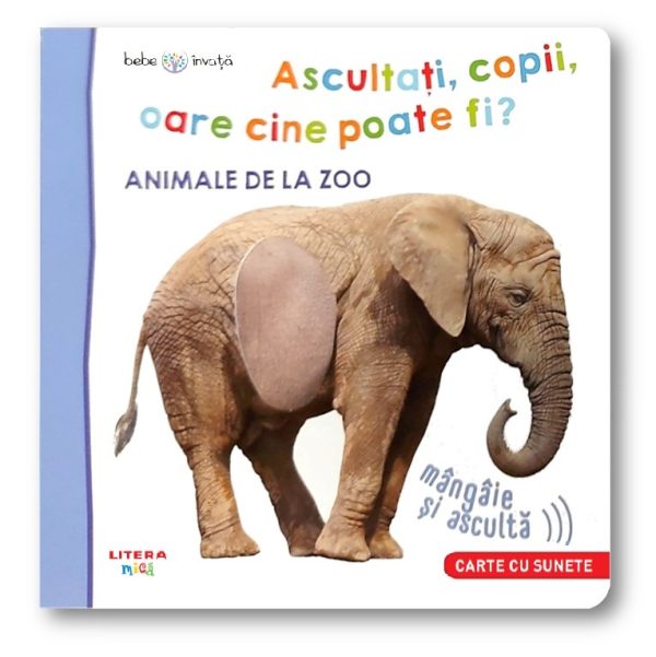 zoo.jpg Bebe invata. Ascultati, copii, oare cine poate fi? Animale de la zoo