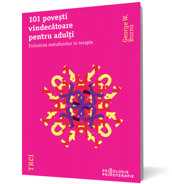 101.png 101 poveşti vindecătoare pentru adulţi. Folosirea metaforelor în terapie