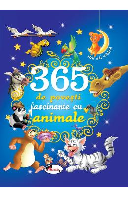 365 de povesti fascinante cu animale}