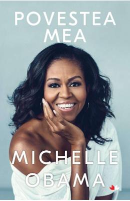 10727511.jpg Povestea mea - Michelle Obama}