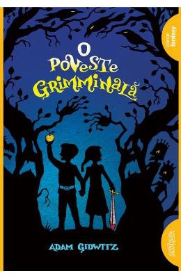 1166025.jpg O poveste grimminala (necartonat) - Adam Gidwitz}