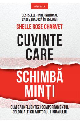 11825721.jpg Cuvinte care schimba minti - Shelle Rose Charvet}