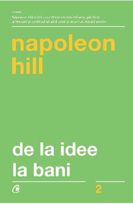 1255649.jpg De la idee la bani ed. 3 - Napoleon Hill}