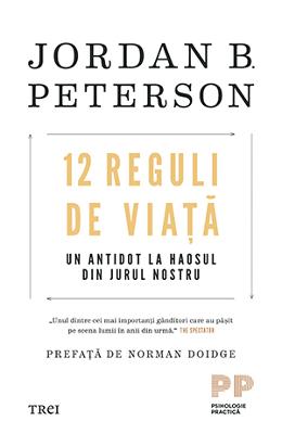 1257217.jpg 12 reguli de viata. Un antidot la haosul din jurul nostru - Jordan B. Peterson }