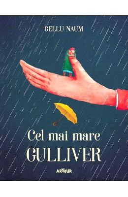 1259092.jpg Cel mai mare Gulliver - Gellu Naum}