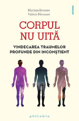 12972513.jpg Corpul nu uita - Myriam Brousse, Valerie Peronnet}