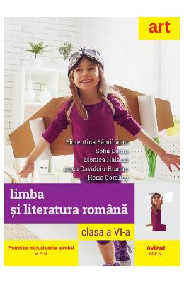 Limba si literatura romana - Clasa 6 - Manual - Florentina Samihaian, Sofia Dobra}