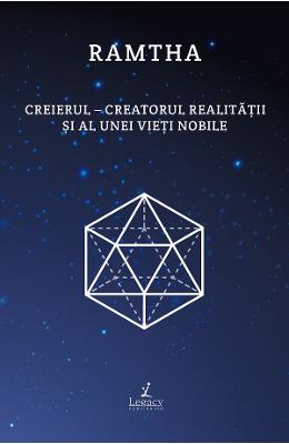 13320211.jpg Creierul. Creatorul realitatii si al unei vieti nobile - Ramtha}