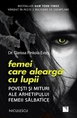 20962605.jpg Femei care alearga cu lupii - Dr. Clarissa Pinkola Estes}