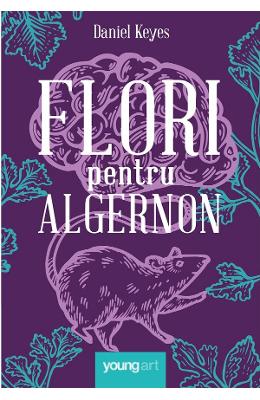 Flori pentru Algernon - Daniel Keyes}