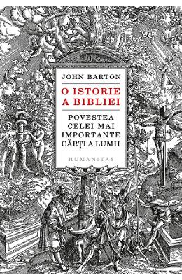 21757815.jpg O istorie a Bibliei. Povestea celei mai importante carti a lumii - John Barton}