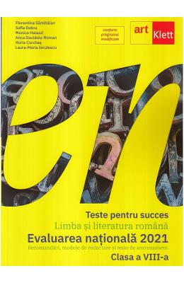 Limba si literatura romana pentru Evaluare Nationala 2021 - Clasa 8 - Florentina Samihaian, Sofia Dobra}