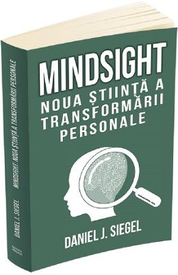 24256925.jpg Mindsight. Noua stiinta a transformarii personale - Daniel J. Siegel}