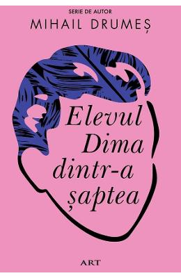 24504179.jpg Elevul Dima dintr-a saptea - Mihail Drumes}