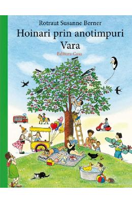 Hoinari prin anotimpuri: Vara - Rotraut Susanne Berner }