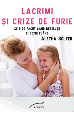690087.jpg Lacrimi si crize de furie - Aletha Solter}