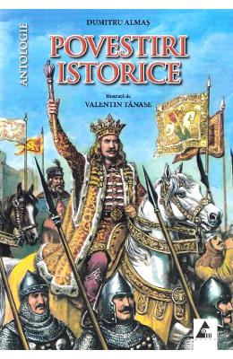 884899.jpg Povestiri istorice vol.1 - Dumitru Almas}