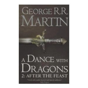 A Dance With Dragons: Part 2 After the Feast (A Song of Ice and Fire, Book 5)