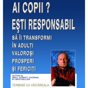 Ai copii? Esti responsabil