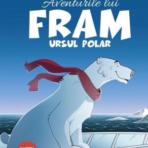 aventurile_lui_fram_ursul_polar_vol_2-1200x1-1.jpg Aventurile lui Fram, ursul polar (vol. II)