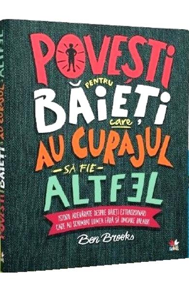 ben_brooks.jpg Povesti pentru baieti care au curajul sa fie altfel