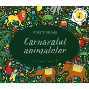 Carnavalul animalelor. Povesti muzicale