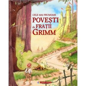 Cele mai frumoase povesti de Fratii Grimm