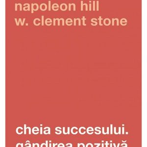 CHEIA SUCCESULUI: GANDIREA POZITIVA