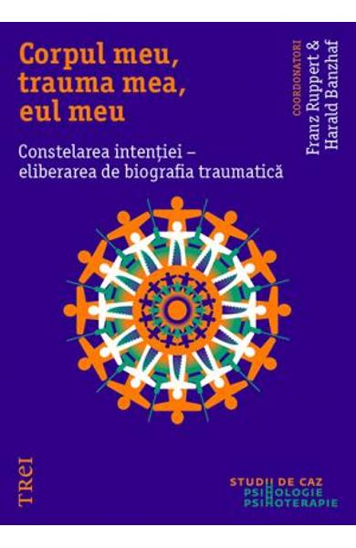 corpul_meu.jpg Corpul meu, trauma mea, eul meu. Constelarea intentiei