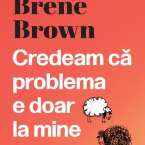 Credeam că problema e doar la mine