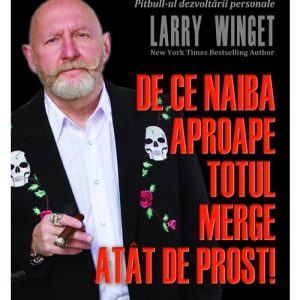 De ce naiba aproape totul merge atat de prost!