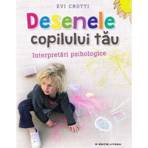 desenele-copilului-tau-interpretari-psihologice-9484-4.jpeg Desenele copilului tau. Interpretari psihologice