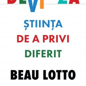 Deviaza. Stiinta de a privi diferit