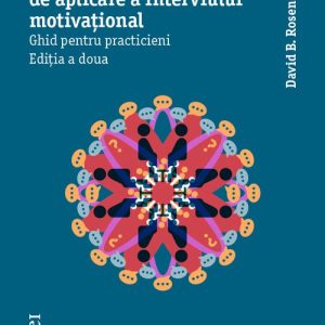 dezvoltarea-abilitatilor-de-aplicare-a-interviului-motivational-ghid-pentru-practicieni-22027-4.jpeg Dezvoltarea abilitatilor de aplicare a interviului motivational. Ghid pentru practicieni