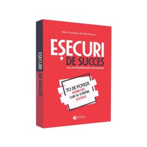 Esecuri de succes ale antreprenorilor romani