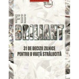 Fii briliant