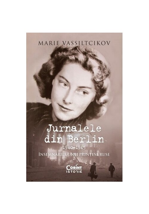 jurnalele-din-berlin-1940-1945-insemnarile-unei-printese-ruse-35167-4.jpeg Jurnalele din Berlin, 1940–1945. Insemnarile unei printese ruse