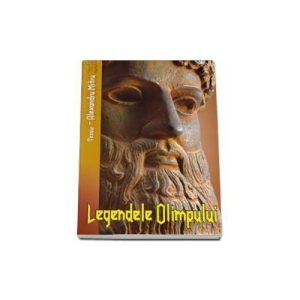 Legendele Olimpului - Alexandru Mitru