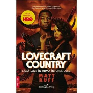 lovecraft-country-calatorie-in-inima-intunericului-27847-4.jpeg Lovecraft Country. Calatorie in inima intunericului