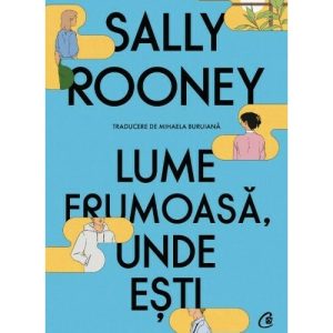 Lume frumoasa, unde esti
