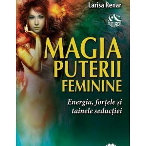 Magia puterii feminine