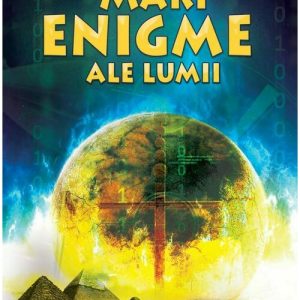 mari-enigme-ale-lumii-9789731727653-37675-4.jpeg Mari enigme ale lumii