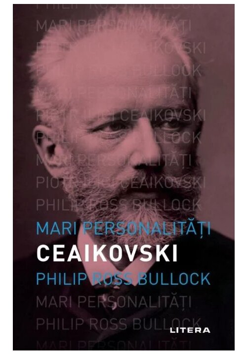 Mari personalitati. Ceaikovski