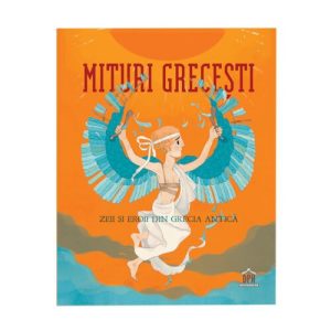 Mituri Grecesti - Zeii si Eroii din Grecia Antica