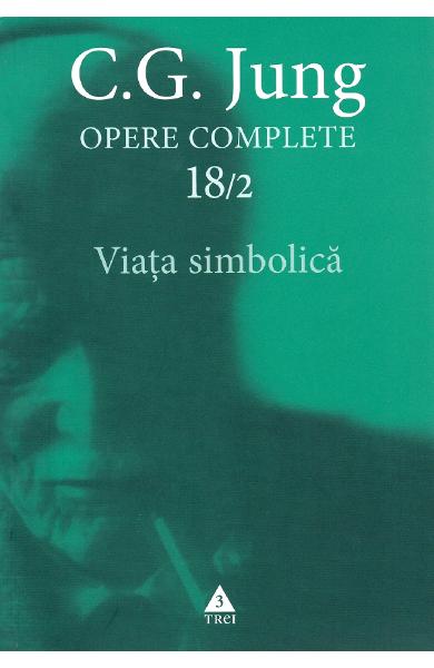 opere_complete_18_2.jpg Viaţa simbolică (Opere complete, vol. 18/2)