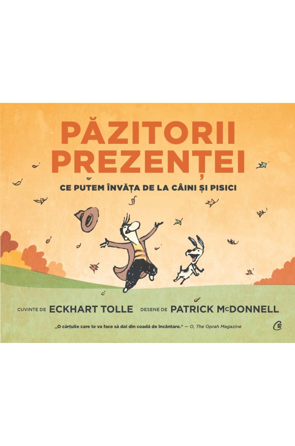pazit.jpg Păzitorii prezentei. Ce putem învăţa de la câini şi pisici