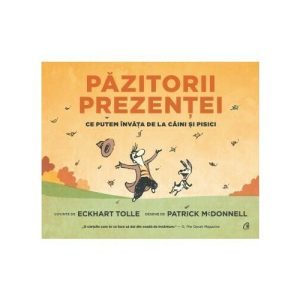 pazitorii-prezentei-ce-putem-invata-de-la-caini-si-pisici-14758-4.jpeg Pazitorii prezentei. Ce putem invata de la caini si pisici